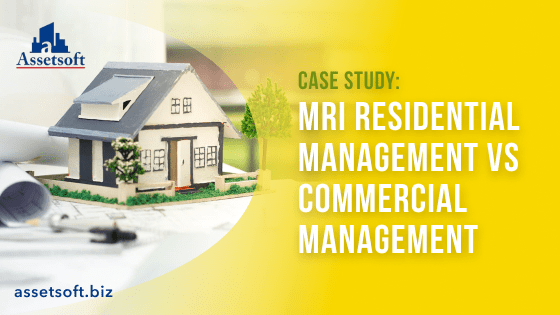 MRI Residential Management vs Commercial Management - A Comparison